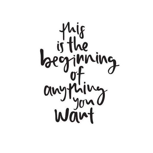 beginning of anything you want